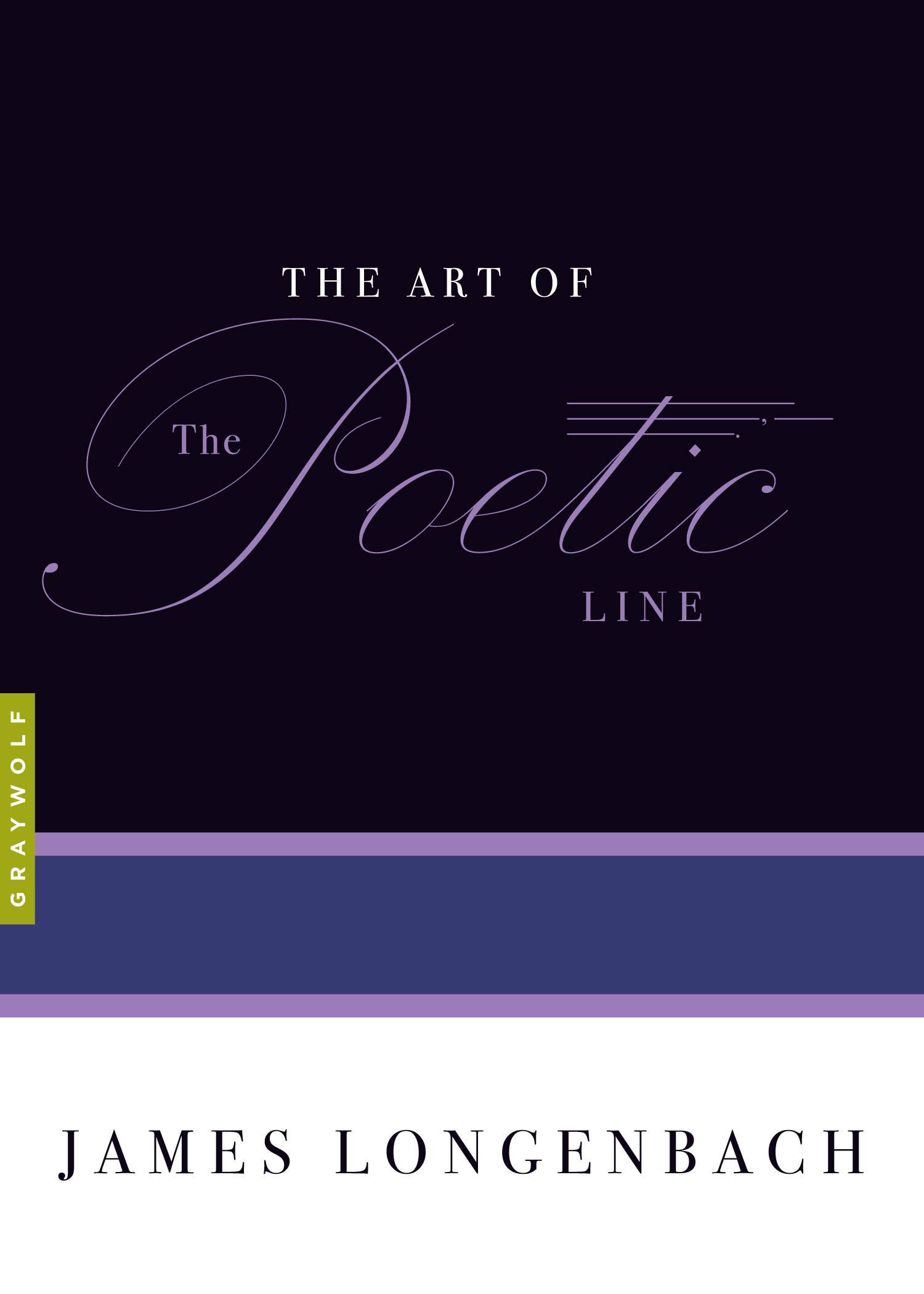 The Art of the Poetic Line Graywolf Press
