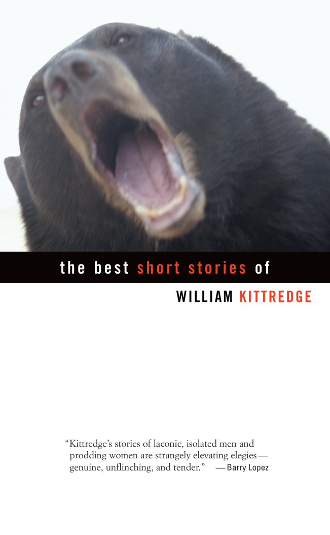 The Best Short Stories of William Kittredge