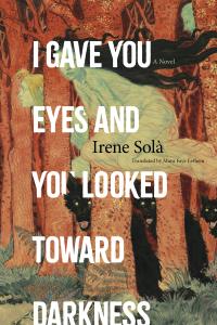 I Gave You Eyes and You Looked Toward Darkness I Gave You Eyes and You Looked Toward Darkness