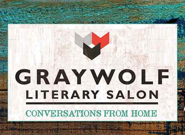 Graywolf Literary Salon: Conversations from Home